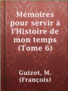 Cover image for Mémoires pour servir à l'Histoire de mon temps (Tome 6)